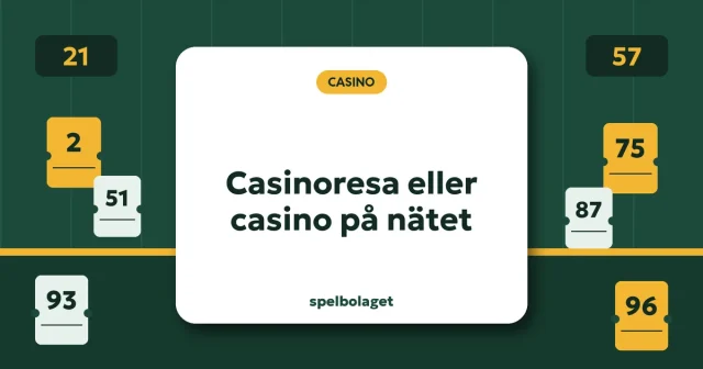 Casinoresa eller casino på nätet